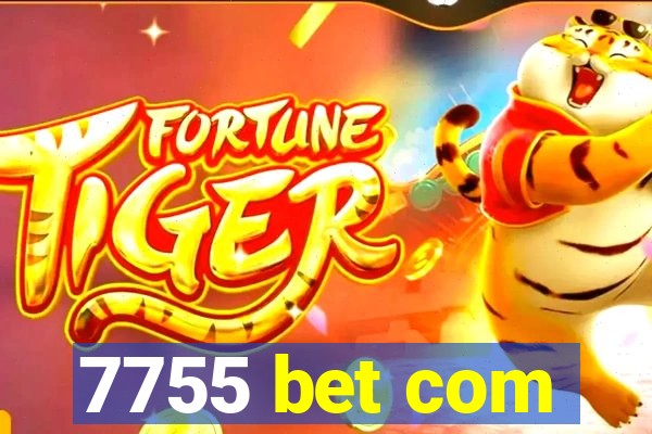 7755 bet com